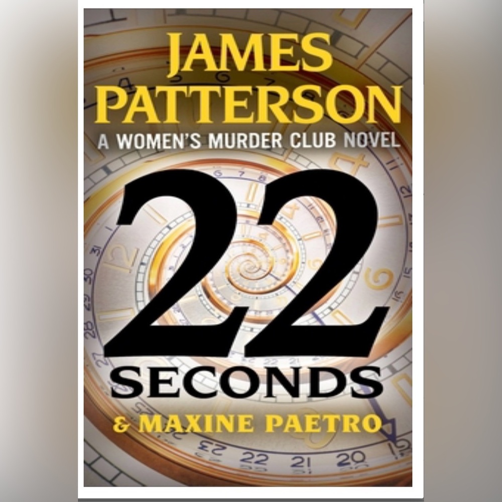 22 Seconds Women’s Murder Club Novel  
by James Patterson
Hardback book EUC